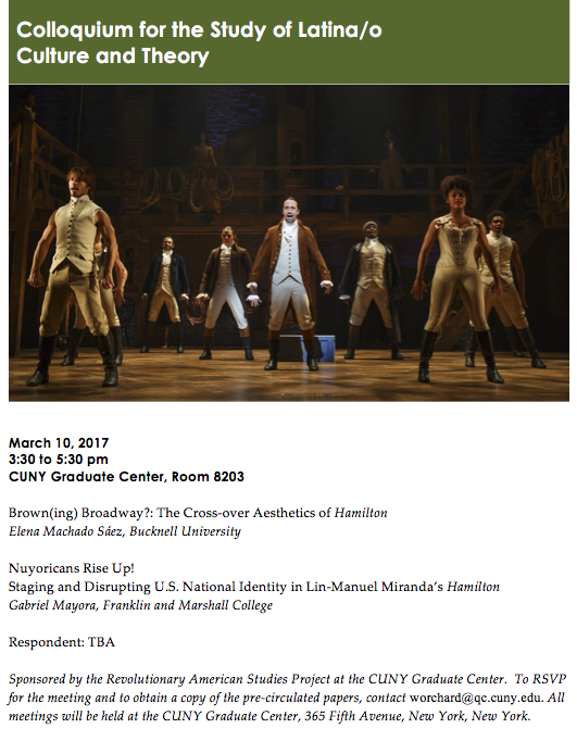 (Mar. 10, 2017) Presenting on Hamilton at the Colloquium for the Study of Latina/o Culture and Theory